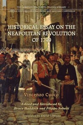 The Neapolitan Revolt of 1799; A Bourgeoisie Uprising Fueled by Enlightenment Ideals and Napoleonic Aspirations