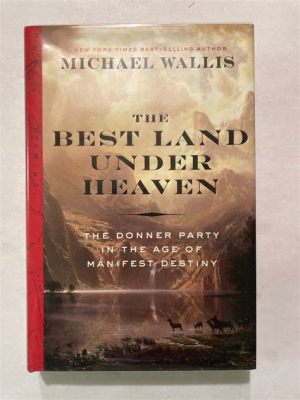 The Donner Party: A Harrowing Tale of Manifest Destiny and Survival against All Odds